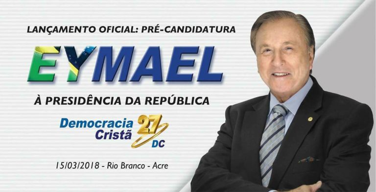 LANÇAMENTO OFICIAL: PŔE CANDIDATURA EYMAEL À PRESIDÊNCIA DA REPÚBLICA