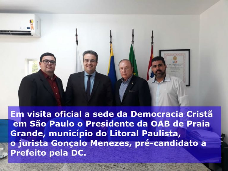 Em visita oficial a sede da Democracia Cristã em São Paulo o Presidente da OAB de Praia Grande, município do Litoral Paulista, o jurista Gonçalo Menezes, pré-candidato a Prefeito pela DC.