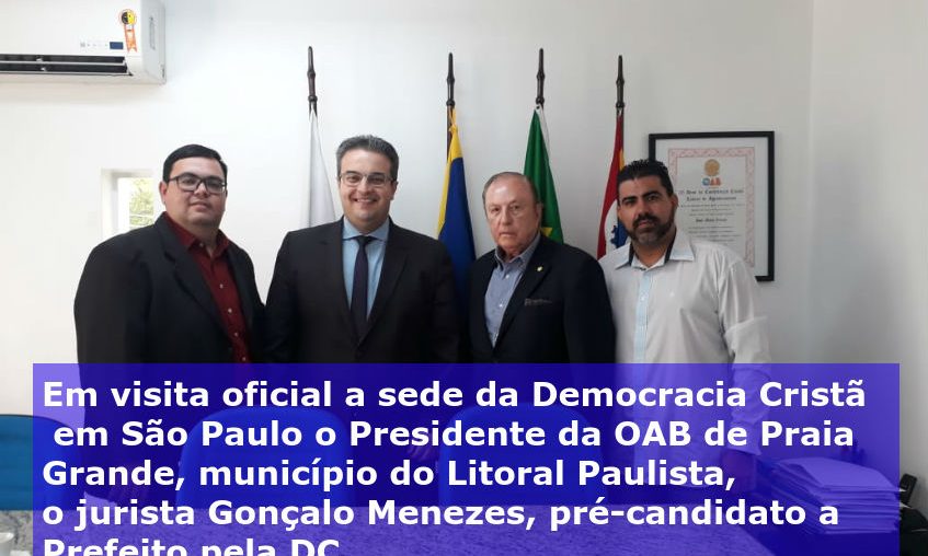 Em visita oficial a sede da Democracia Cristã em São Paulo o Presidente da OAB de Praia Grande, município do Litoral Paulista, o jurista Gonçalo Menezes, pré-candidato a Prefeito pela DC.