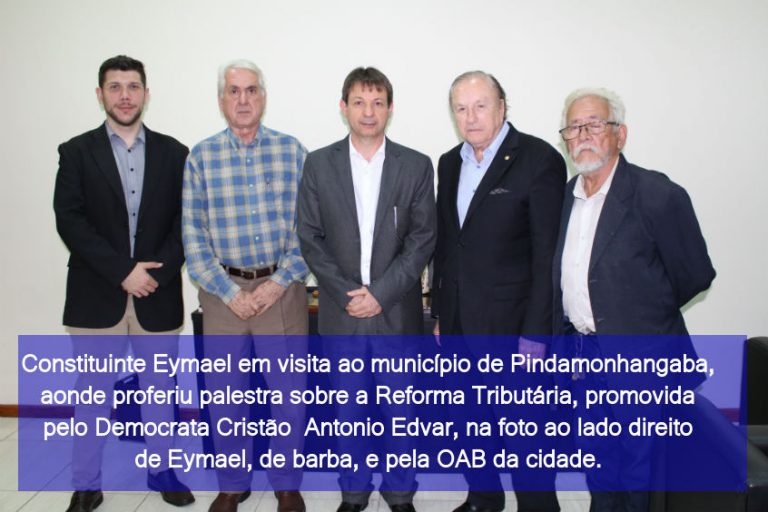 Constituinte Eymael em visita ao município de Pindamonhangaba