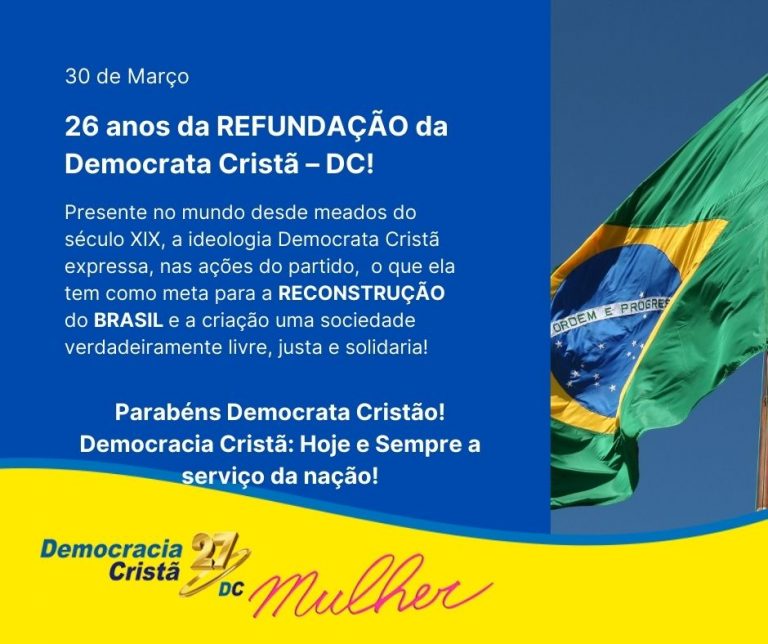 26 anos da Refundação da Democrata Cristã – DC!