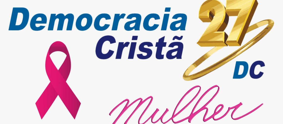 MENSAGEM DA PRESIDENTE NACIONAL MULHER DA DEMOCRACIA CRISTÃ - DC OUTUBRO ROSA 2021